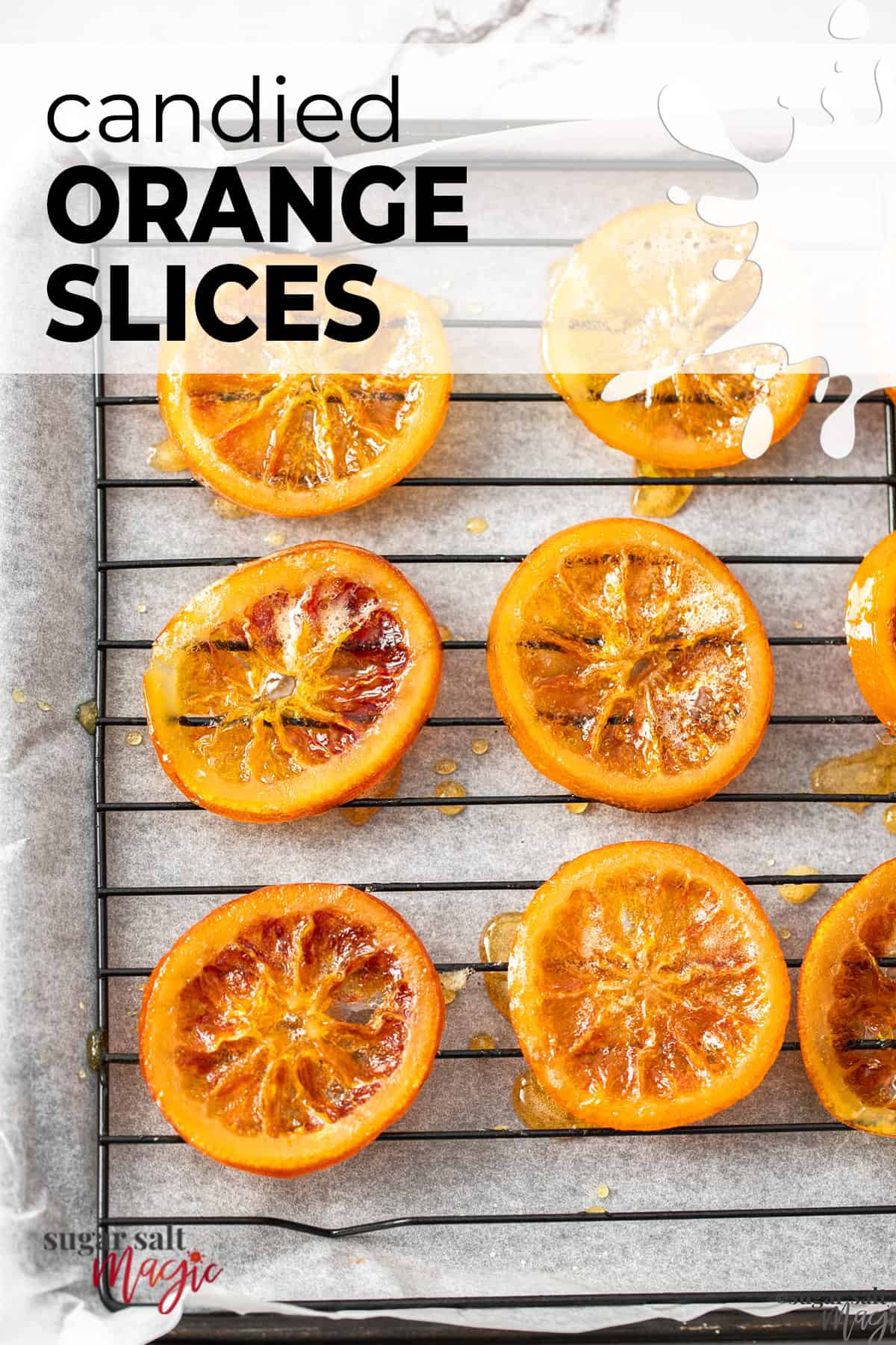 Candied Orange Slices - Sugar Salt Magic