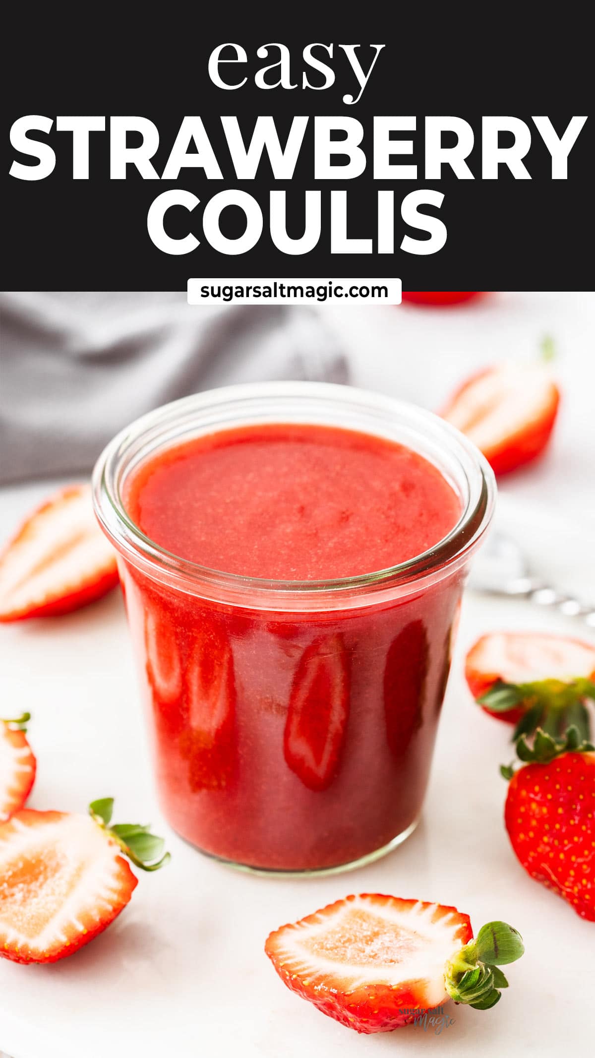 Strawberry Coulis Recipe - Sugar Salt Magic
