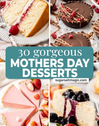 A collage of 4 images with a centre banner that says "30 gorgeous Mothers Day Desserts".